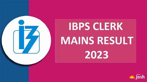 Ibps Clerk Mains Result 2022 23 Soon At Check Expected Date