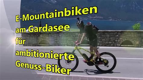 E Mountainbiken Am Gardasee F R Ambitionierte Und Weniger