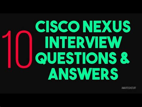 Top 10 Frequently Asked Cisco Nexus Interview Questions Answers