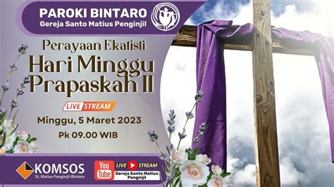 Misa Hari Minggu Prapaskah II Minggu 5 Maret 2023 Paroki Bintaro