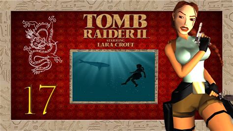 Tomb Raider II Lets Play Deutsch Part 17 Planlosigkeit In Der Oper