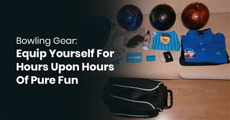 bowling gear equip   hours pure fun land  bowling