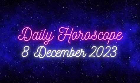 Daily Horoscope 8 December 2023: Your Lucky Number, Love & Money – Twascope