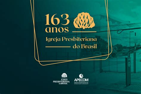 Igreja Presbiteriana Do Brasil Anos Portal Idosonews