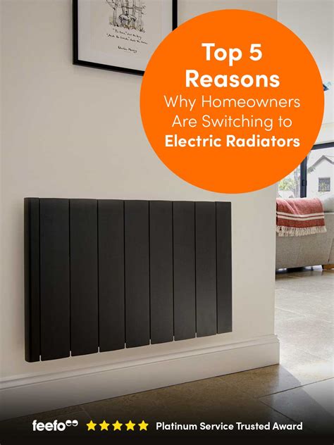 Top 5 Reasons Why Homeowners Are Switching to Electric Radiators