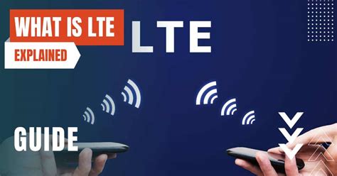 What Is Lte How Does It Work