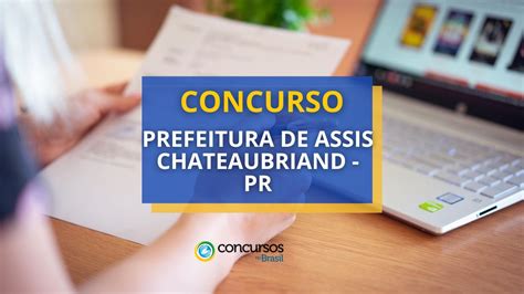 Concurso Prefeitura de Assis Chateaubriand PR edital e inscrição