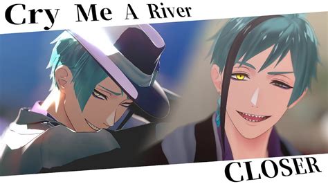 【mmdツイステ】closer Cry Me A River【フロイドジェイド】 Youtube