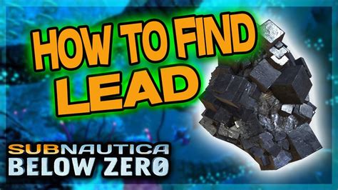 How To Find More Lead In Below Zero Subnautica Below Zero Youtube