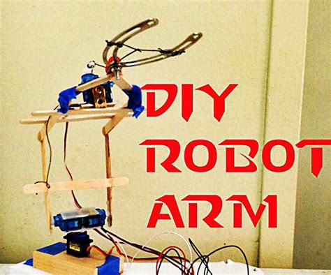 Diy Arduino Robotic Arm 7 Steps Instructables