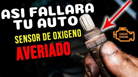 S Ntomas Del Sensor De Oxigeno Da Ado Los Peligros Que Corre Tu Auto