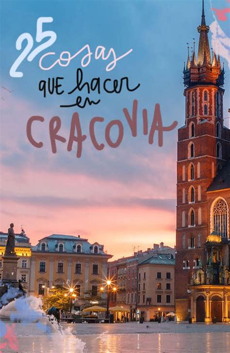 Cosas Que Ver Y Hacer En Cracovia Artofit