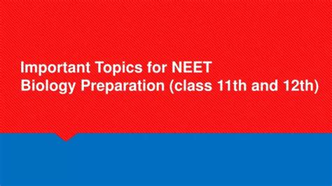 Ppt Important Topics For Neet Biology Preparation Class 11th And