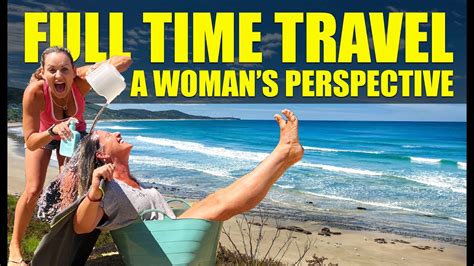 Full Time Travel A Womans Perspective Washing Hair Packing Single Women Towing And