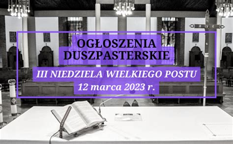 III Niedziela Wielkiego Postu 12 Marca 2023 R Parafia Pw NMP