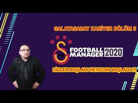 Football Manager 2020 Galatasaray Kariyer Bölüm 5 Lig Maçları Başladı