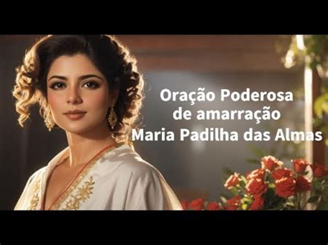 Oração Poderosa de amarração Maria Padilha das Almas YouTube