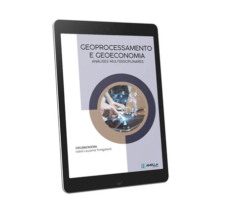 Geoprocessamento E Geoeconomia An Lises Multidisciplinares Amplla