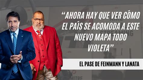 El Pase De Feinmann Y Lanata Hay Que Ver C Mo El Pa S Se Acomoda A