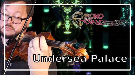 Chrono Trigger Undersea Palace Youtube