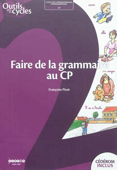 Faire De La Grammaire Au Ce1 Cycle 2 PICOT FRANCOISE Librairie La Page