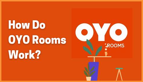 Oyo Rooms Working Model, How Does It Work? Everything You Need To Know ...