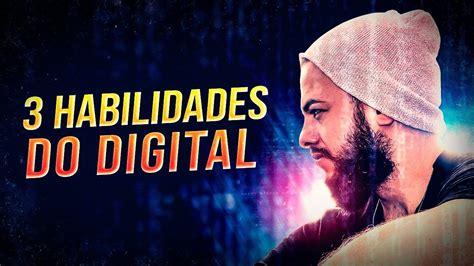 3 HABILIDADES INDISPENSÁVEIS para viver de Marketing Digital YouTube