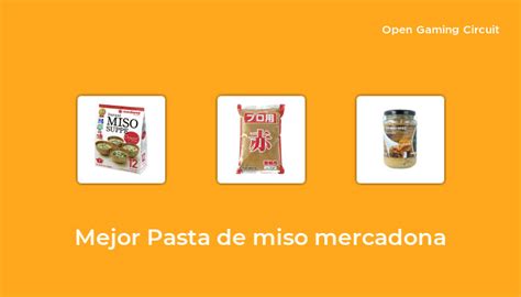 27 Mejor pasta de miso mercadona en 2023 según expertos de 200 Open