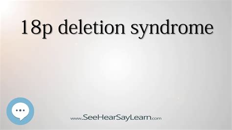 18p Deletion Syndrome 🔊 Youtube