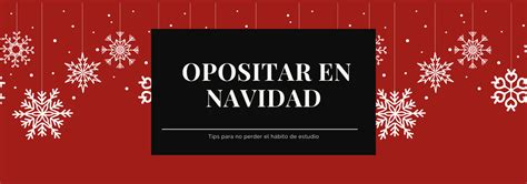 Consejos Para Opositores En Navidad Academia IPAO