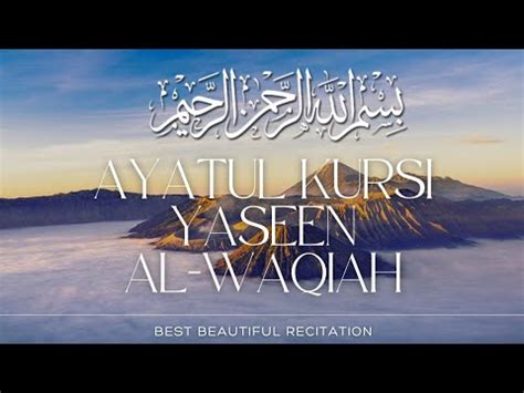 Beautiful Quran Recitation Ayatul Kursi Surah Yaseen Al Waqiah