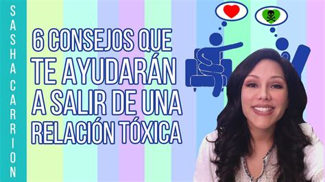 6 Consejos Que Te Ayudaran A Salir De Una Relación Tóxica Youtube