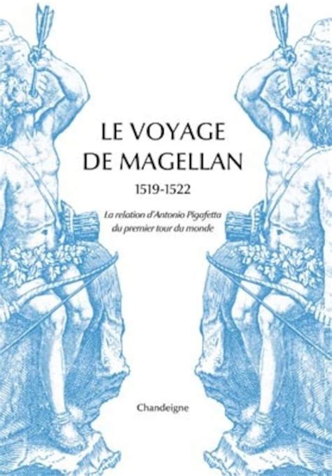 Le Voyage De Magellan 1519 1522 Par Antonio Pigafetta Revue Histoire