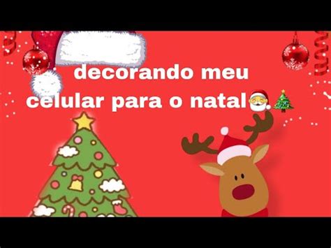 Decorei Meu Celular Para O Natal Youtube