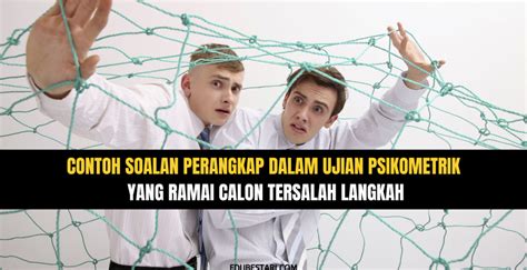 Contoh Soalan Perangkap Dalam Ujian Psikometrik Yang Ramai Calon