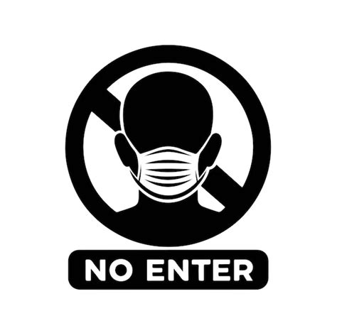 No Entry Without Facemask Warning Sign For Notice People Beware And