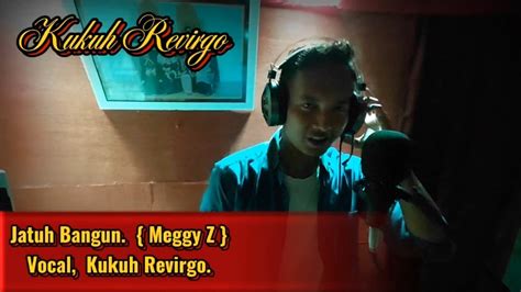 JATUH BANGUN MEGGY Z COVER BY KUKUH REVIRGO YouTube