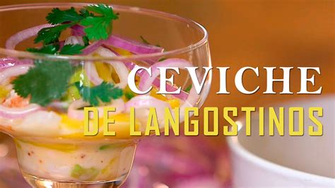 Delicioso Ceviche De Langostinos Con Mango Y Aguacate Una Receta