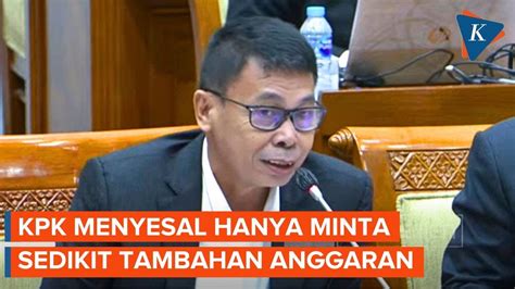 Usul Tambah Anggaran Didukung DPR Ketua KPK Jadi Menyesal Cuma Ajukan