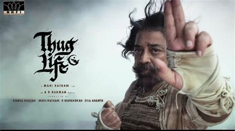 Thug Life Kh Title Reveal Kamal Hassan Maniratnam Ar Rahman