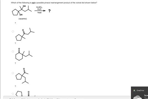 Solved Which Of The Following Is Not A Possible Pinacol Chegg