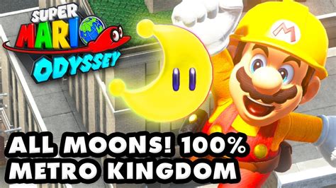 Super Mario Odyssey All Moons Metro Kingdom Youtube