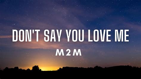 M2M Don T Say You Love Me Lyrics YouTube