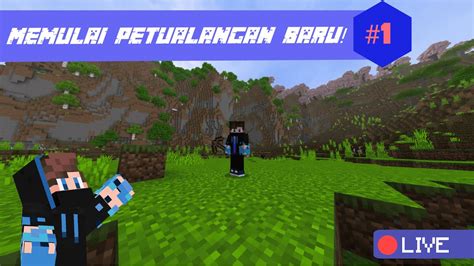 Live Memulai Petualangan Baru Minecraft Survival Indonesia