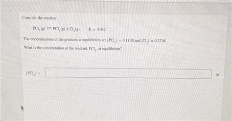 Solved Consider the reaction PCI g PCL g Cl₂ g K Chegg