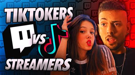 Los Tiktokers Vs Streamers Youtube