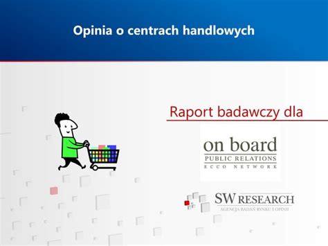 Raport Centra Handlowe W Polsce Na Podstawie Badania Opinii Onboard I