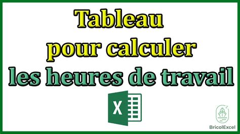 Comment Faire Tableau Pour Calculer Les Heures De Travail Excel Youtube