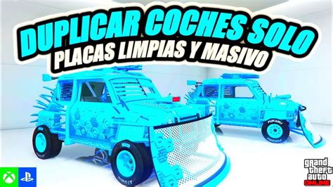 COMO DUPLICAR COCHES SOLO SIN AYUDA PLACAS LIMPIAS MASIVO Y MUY FACIL