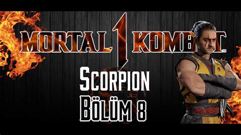 2k Mortal 1 Kombat BÖlÜm 8 Scorpİon Youtube